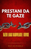 Pazi da te ne gaze - Razbij lanac manipulacije i krivice